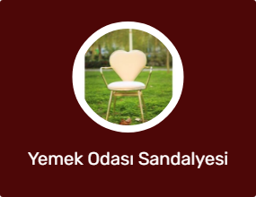 Yemek Odası Sandalyesi