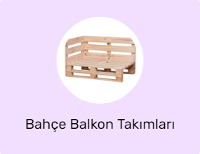 Bahçe Balkon Takımları