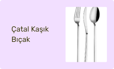 Çatal Kaşık Bıçak