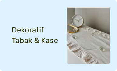 Dekoratif Tabak & Kase