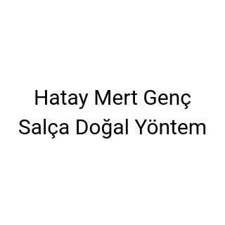 Hatay Mert Genç Salça Doğal Yöntem