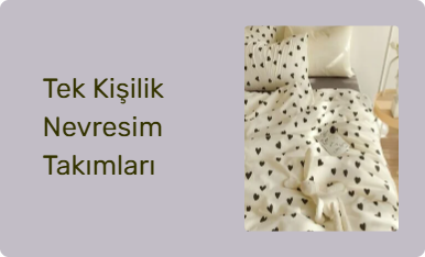 Tek Kişilik Nevresim Takımları