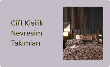 Çift Kişilik Nevresim Takımları