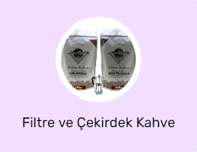 Filtre ve Çekirdek Kahve
