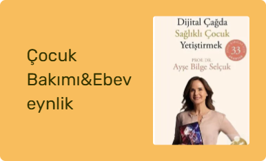 Çocuk Bakımı&Ebeveynlik