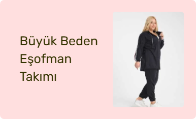 Büyük Beden Eşofman Takımı