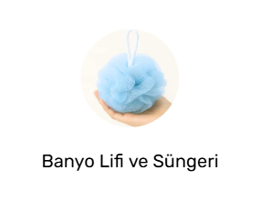 Banyo Lifi ve Süngeri