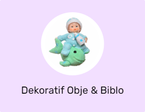Dekoratif Obje & Biblo