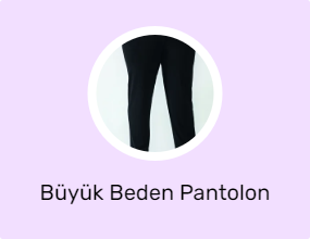 Büyük Beden Pantolon
