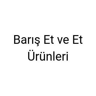 Barış Et ve Et Ürünleri