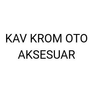 KAV KROM OTO AKSESUAR