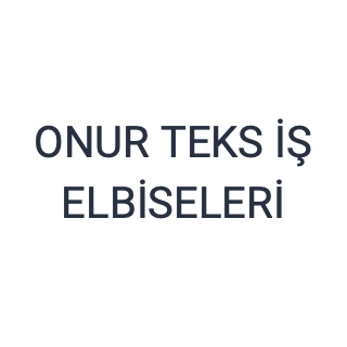 ONUR TEKS İŞ ELBİSELERİ