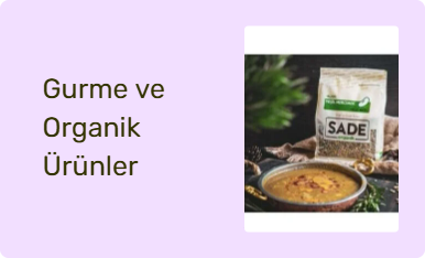Gurme ve Organik Ürünler