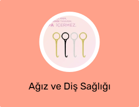 Ağız ve Diş Sağlığı