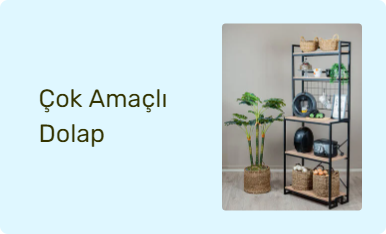 Çok Amaçlı Dolap