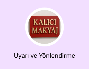 Uyarı ve Yönlendirme Levhası