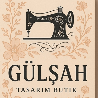 GÜLŞAH TASARIM BUTİK