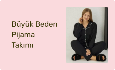 Büyük Beden Pijama Takımı