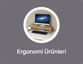 Ergonomi Ürünleri