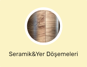 Seramik&Yer Döşemeleri