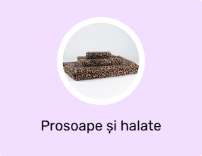 Prosoape și halate