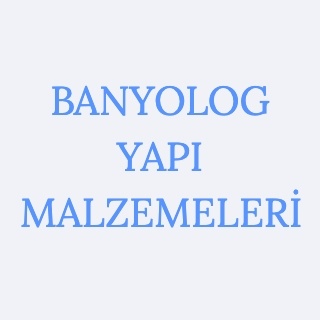 BANYOLOG YAPI MALZEMELERİ