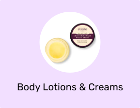 Body Lotions & Creams