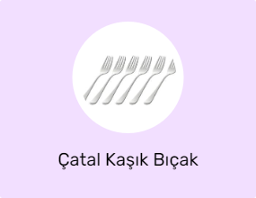 Çatal Kaşık Bıçak