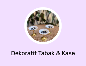 Dekoratif Tabak & Kase