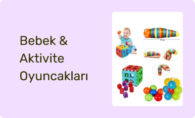 Bebek & Aktivite Oyuncakları