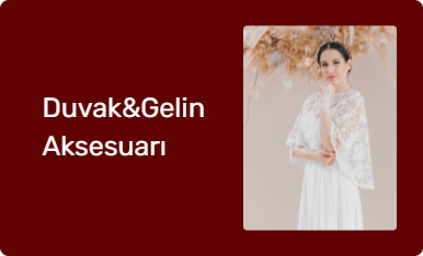 Duvak&Gelin Aksesuarı