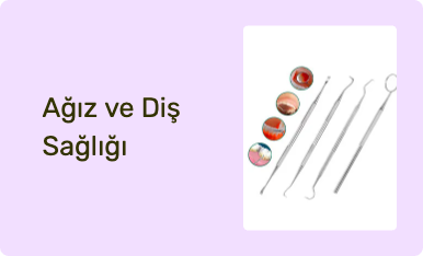 Ağız ve Diş Sağlığı