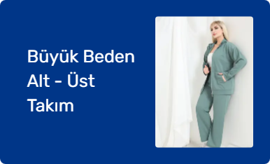 Büyük Beden Alt - Üst Takım