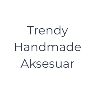 Trendy Handmade Aksesuar