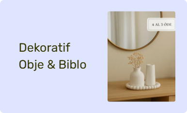 Dekoratif Obje & Biblo