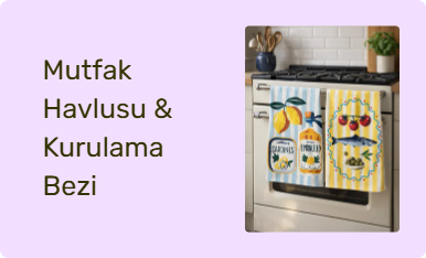 Mutfak Havlusu & Kurulama Bezi
