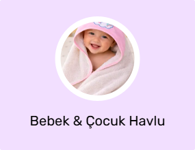 Bebek & Çocuk Havlu
