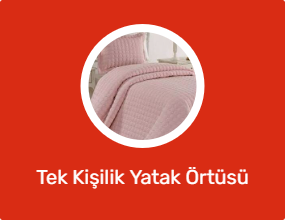 Tek Kişilik Yatak Örtüsü