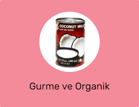 Gurme ve Organik Ürünler
