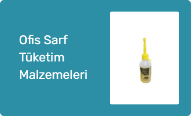 Ofis Sarf Tüketim Malzemeleri