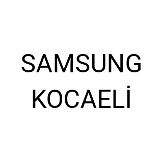 SAMSUNG KOCAELİ
