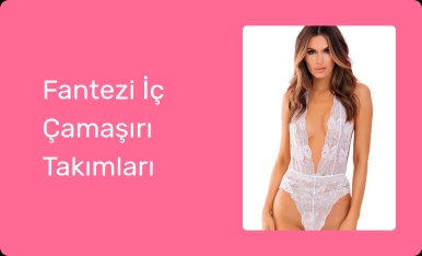 Fantezi İç Çamaşırı Takımları