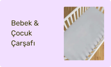 Bebek & Çocuk Çarşafı