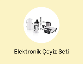 Elektronik Çeyiz Seti