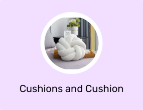 Cushions and Cushion Covers