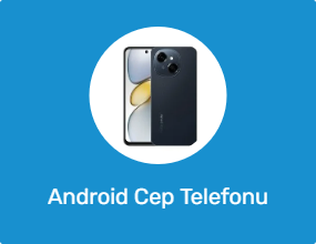 Android Cep Telefonu
