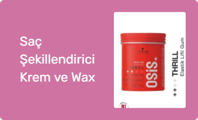 Saç Şekillendirici Krem ve Wax