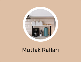 Mutfak Rafları
