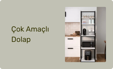 Çok Amaçlı Dolap