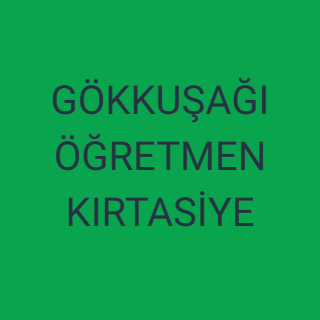 GÖKKUŞAĞI ÖĞRETMEN KIRTASİYE